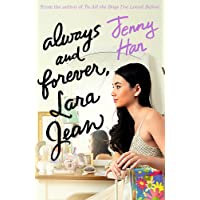 Always And Forever- Lara Jean (To All the Boys Trilogy 3)